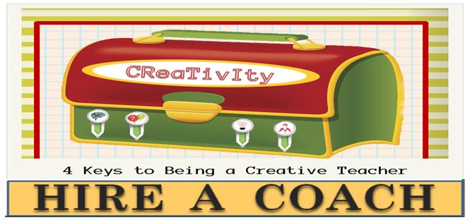 4 Keys to Being a Creative Teacher Hire A Coach