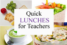 Quick Lunches for Teachers